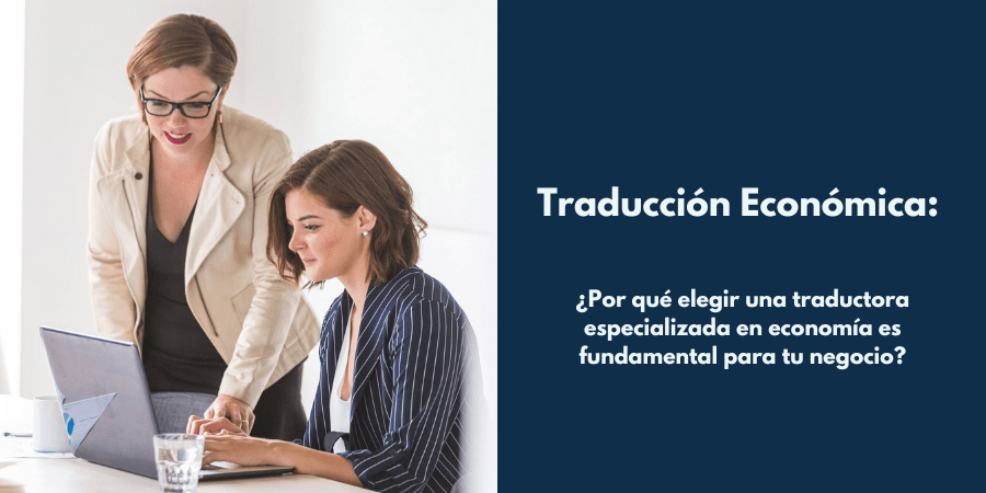 ¿Por qué elegir una traduccion economía es fundamental para tu negocio?